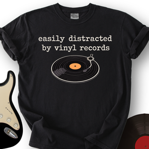 Easily Distracted by Vinyl T-Shirt