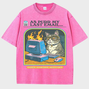 As Purr My Last Email Tee