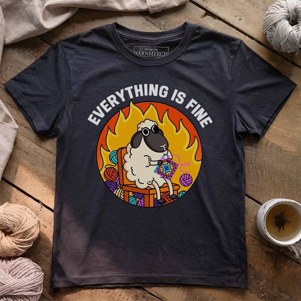 Everything Is Fine T-shirt