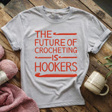 Future Of Crocheting T-shirt