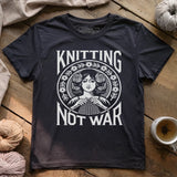 Knitting Not War T-shirt