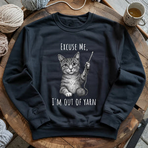 I'm out of yarn Sweatshirt