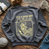 Good Day To Crochet Sweatshirt