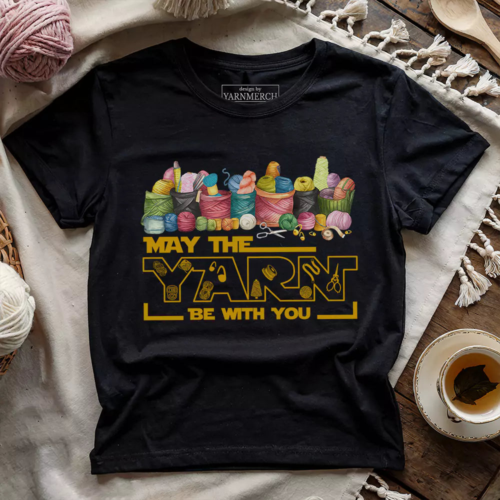 May The Yarn Be With You T-shirt