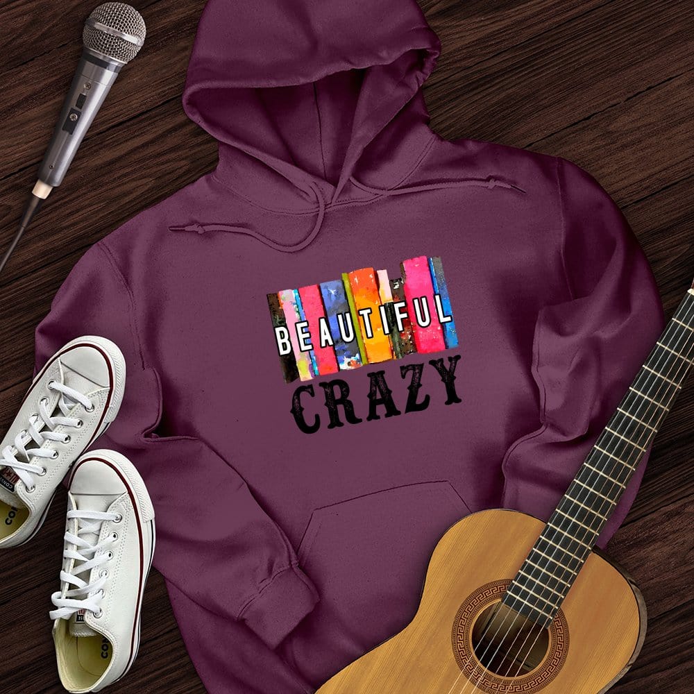 Beautiful Crazy Hoodie