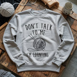Don't Talk Sweatshirt