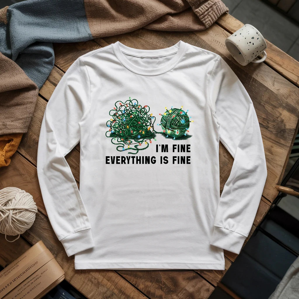 I'm Fine. Everything is Fine Long Sleeve T-shirt