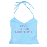 Live Laugh Halter Top